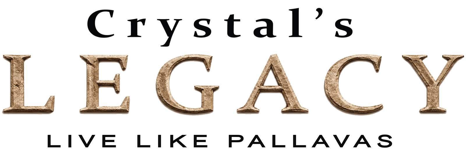 Crystal’s Legacy — Live Like Pallavas